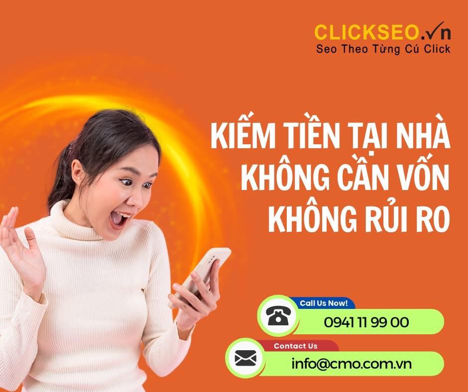 Cách Kiếm Tiền Tại Nhà Không Cần Vốn, Không Rủi Ro Với Clickseo