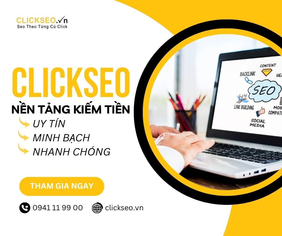 CLICKSEO – Nền tảng kiếm tiền uy tín, nhanh chóng và minh bạch cho người mới bắt đầu 